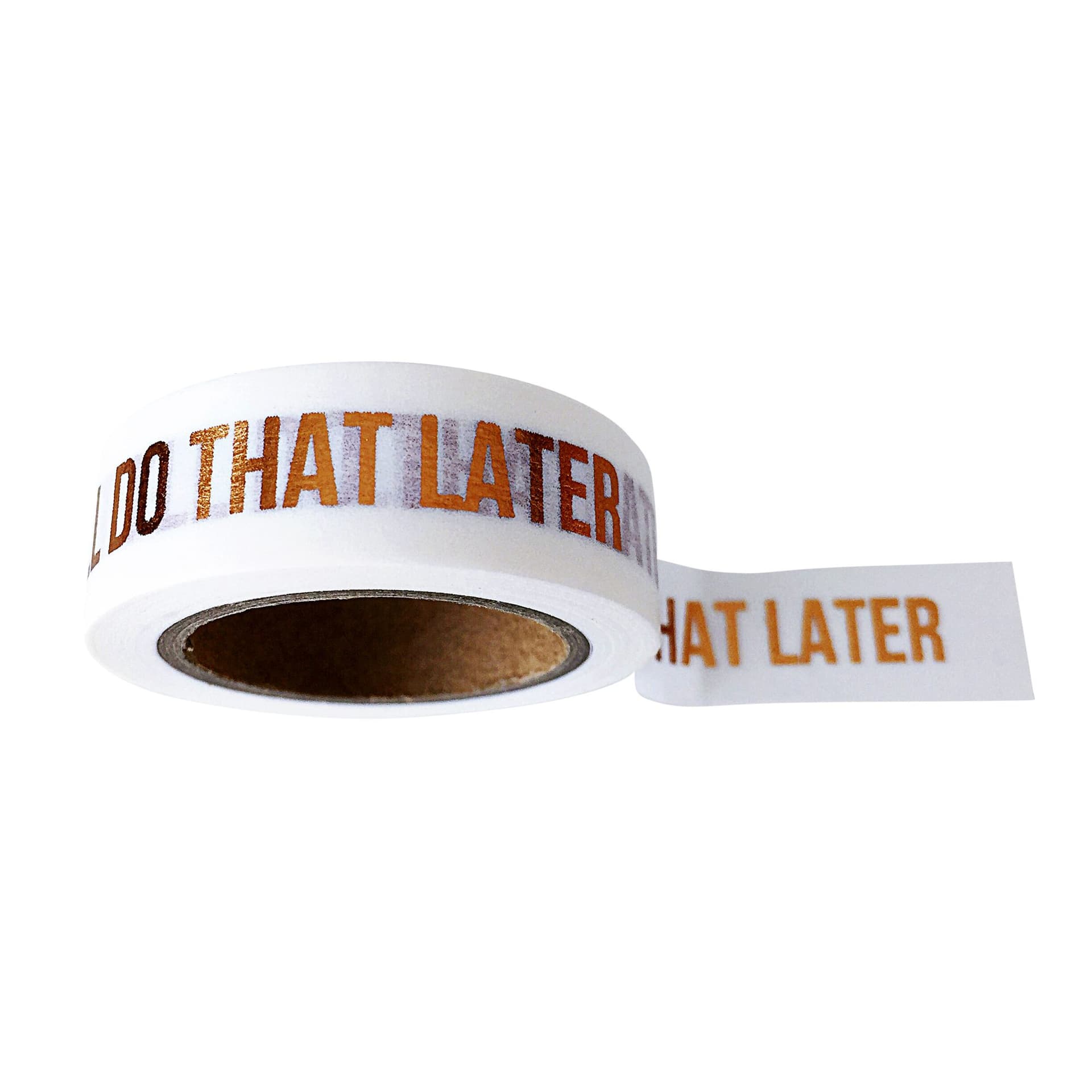 Washi tape wit 'I'll do that later'